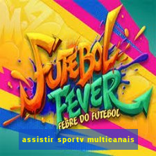 assistir sportv multicanais